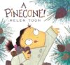A Pinecone!