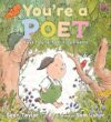 You’re a POET: Ways to Start Writing Poems You’re a POET: Ways to Start Writing Poems