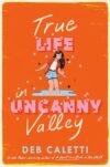 True Life in Uncanny Valley True Life in Uncanny Valley