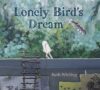 Lonely Bird’s Dream by Ruth Whiting