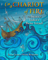On a Chariot of Fire: The Story of India’s Bene Israel