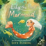 Lily the Pond Mermaid