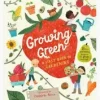 Growing Green: A First Book of Gardening