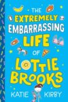 The Extremely Embarrassing Life of Lottie Brooks