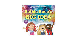 Ruthie Rose’s BIG IDEA