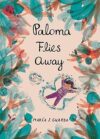 Paloma Flies Away