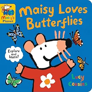 Maisy Loves Butterflies: A Maisy's Planet Book (Educational Board Book About Nature - For Toddlers and Kids Ages 1-3)