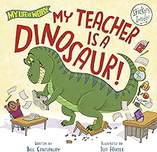 My Teacher Is a Dinosaur! (My Life is Weird)