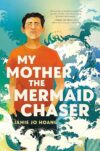 My Mother the Mermaid Chaser