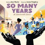 So Many Years: A Juneteenth Story