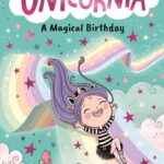 Unicornia: A Magical Birthday (Book 2)
