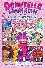 Donutella Hamachi and the Library Avengers