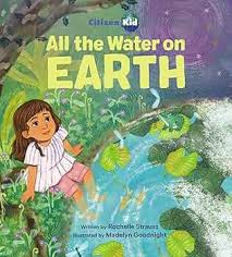 All the Water on Earth (CitizenKid, 29)