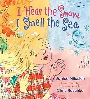 I Hear the Snow, I Smell the Sea