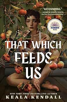 That Which Feeds Us