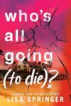 Who’s All Going (to Die)?