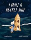 I Built A Rocket Ship