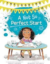 A Not So Perfect Start (The Caring Classroom, #1)