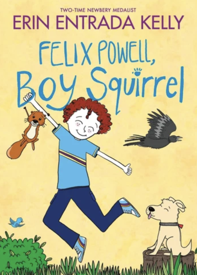 Felix Powell, Boy Squirrel: A Funny Chapter Book about Friendship, Family, and Animals for Kids (Ages 6-10)