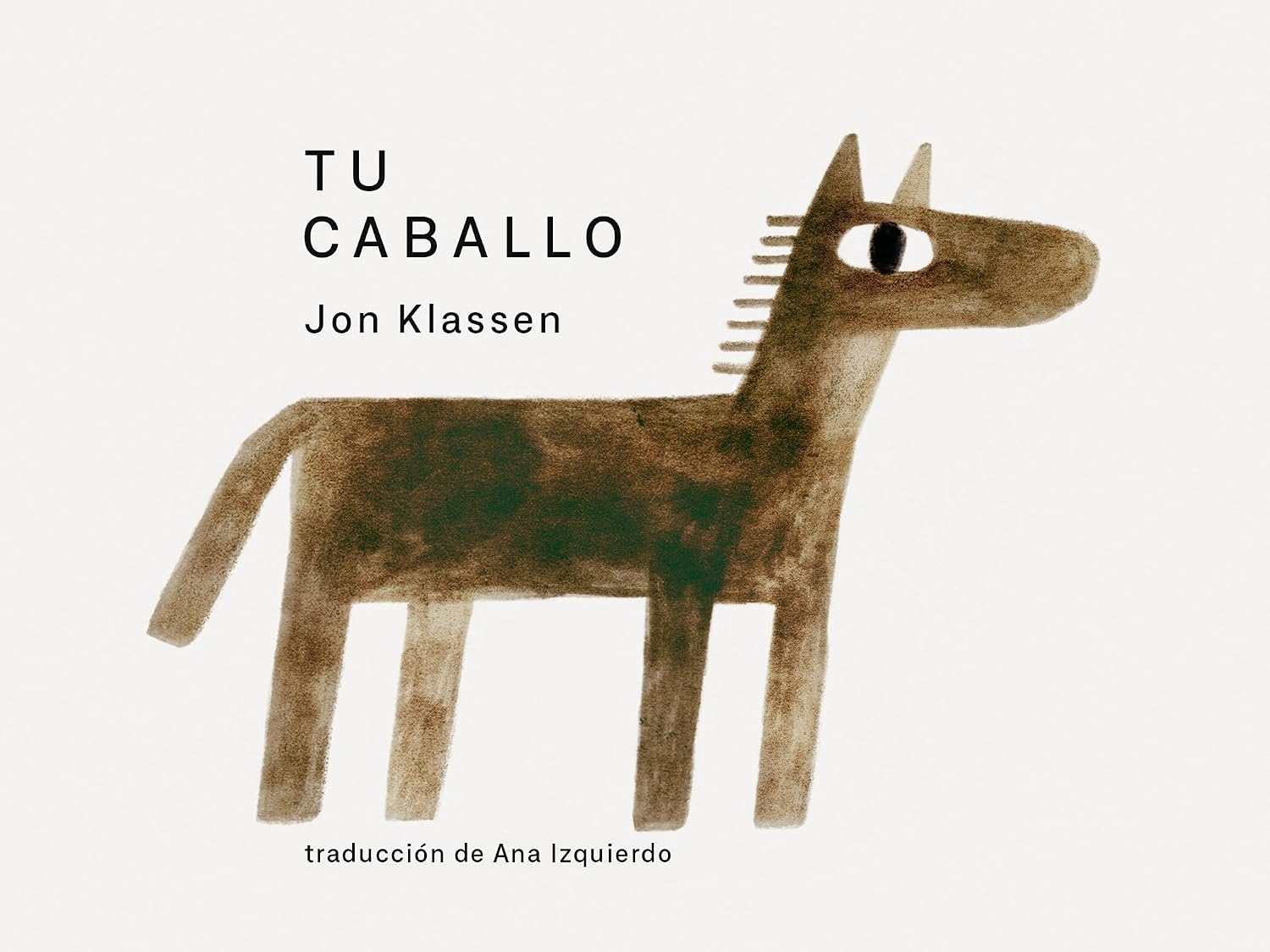 Tu caballo: (Un libro de cartón con ilustraciones minimalistas que explora la imaginación, la amistad y el compañerismo para niños de 2 a 5 años) (Tus Cosas) (Spanish Edition)